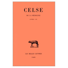 De la médecine. Tome 1, Livres I et II, Edition bilingue français-latin - CELSE