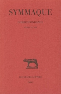 Lettres. Tome 3, livres VI-VIII, Edition bilingue français-latin - SYMMAQUE