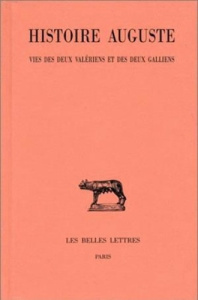 Histoire Auguste. Tome 4 - 2e partie, Vies des deux Valériens et des deux Galliens, Edition bilingue - DESBORDES OLIVIER