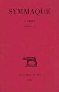 Lettres. Tome 4, Livres IX-X - SYMMAQUE