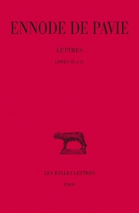Lettres. Tomes 2, Livres III et IV, Edition bilingue français-latin - ENNODE DE PAVIE
