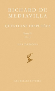 Questions disputées. Tome 4, Questions 23-31, Les Démons, édition bilingue français-latin - RICHARD DE MEDIAVILL