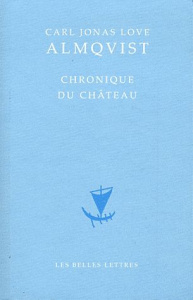 Chronique du château - Almqvist Carl Jonas Love ; Löjdström Anders
