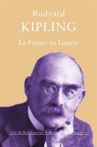 La France en guerre - Kipling Rudyard ; Bury Laurent ; Weber Olivier