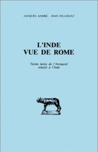 L'Inde vue de Rome. Textes latins de l'Antiquité relatifs à l'Inde - Briquel Dominique ; Filliozat Jean