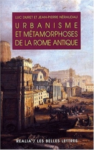 Urbanisme et métamorphoses de la Rome antique. 2ème édition - Duret Luc ; Néraudau Jean-Pierre