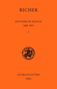 Histoire de france (888-995). Tome I, 888-954 - RICHER