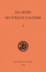 Les gestes des évêques d'Auxerre. Tome 2, édition bilingue français-latin - Sot Michel ; Lobrichon Guy ; Depardon Marie-Hélène