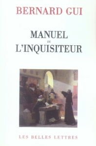 Manuel de l'inquisiteur - Gui Bernard ; Mollat G ; Drioux G