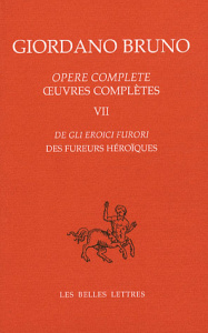 Oeuvres complètes. Tome 7, Des fureurs héroïques Edition bilingue français-italien - Bruno Giordano ; Aquilecchia Giovanni ; Granada Mi
