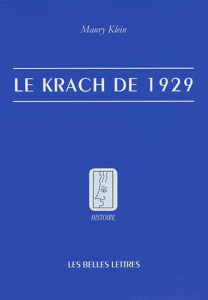Le Krach de 1929 - Klein Maury ; Rimoldy Christine