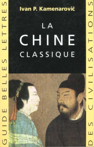 La Chine classique - Kamenarovic Ivan-P