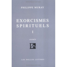 Exorcismes spirituels. Tome 1, Rejet de greffe - Muray Philippe