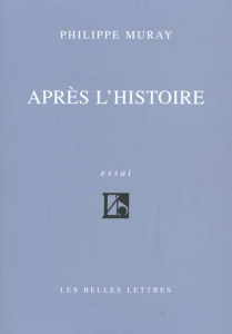 Après l'histoire Tome 1 : Après l'histoire - Muray Philippe