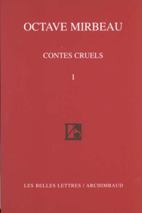 Contes cruels. Tome 1 - Mirbeau Octave