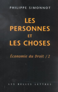 Economie du droit. Tome 2, Les personnes et les choses - Simonnot Philippe