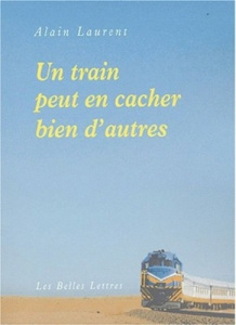 Un train peut en cacher bien d'autres - Laurent Alain