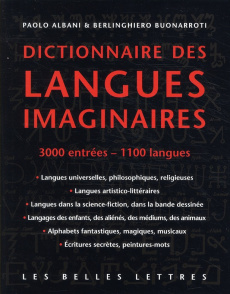 Dictionnaire des langues imaginaires - Albani Paolo ; Buonarroti Berlinghiero ; Festa Egi