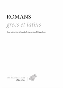 Romans grecs et latins - Brethes Romain ; Guez Jean-Philippe