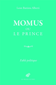 Momus ou le prince. Fable politique - Alberti Leon Battista ; Laurens Claude ; Laurens P