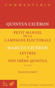 Petit manuel de la campagne électorale ; Lettres à son frère Quintus I, 1 et 2. Edition bilingue fra - Cicéron Quintus Tullius