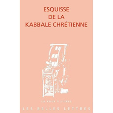 Esquisse de la kabbale chrétienne - Rousse-Lacordaire Jérôme
