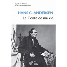 Le conte de ma vie - Andersen Hans Christian ; Lund Cécile