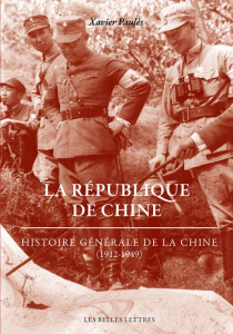 La République de Chine. Histoire générale de la Chine (1912-1949) - Paulès Xavier ; Chaussende Damien