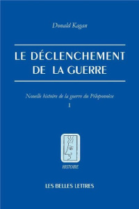 Nouvelle histoire de la guerre du Péloponnèse. Tome 1, Le déclenchement de la guerre - Kagan Donald ; Hasnaoui Alexandre
