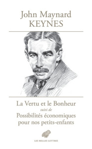 La Vertu et le Bonheur. Suivi de Possibilités économiques pour nos petits-enfants, Edition bilingue - Keynes John Maynard ; Batout Jérôme