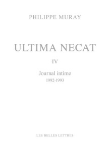Ultima Necat Tome 4 : Journal intime 1992-1993 - Muray Philippe