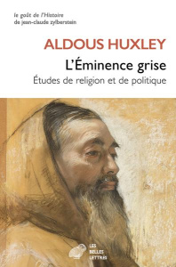 L'Eminence grise. Etudes de religion et de politique - Huxley Aldous ; Castier Jules