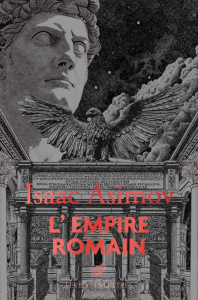 L'Empire romain - Asimov Isaac ; Jaquet Christophe ; Van Blancke Ben