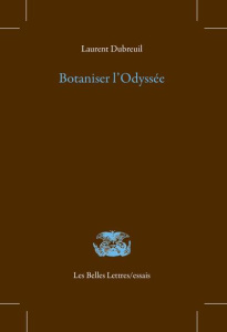 Botaniser l'Odyssée - Dubreuil Laurent