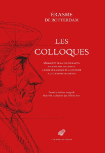 Les Colloques. Dialogues de la vie courante, propres non seulement à polir le langage de la jeunesse - ERASME
