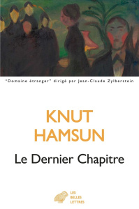 Le dernier chapitre - Hamsun Knut ; Guilhon Ingunn ; Guilhon Alain-Pierr