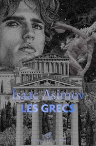 Les grecs. Une aventure grandiose - Asimov Isaac