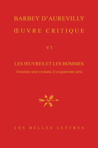 Oeuvre critique. Tome 6, Les oeuvres et les hommes - Troisième série (volume 2) - Barbey d'Aurevilly Jules Amédée