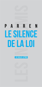 Le silence de la loi - Parren Cédric
