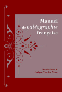 Manuel de paléographie française - Buat Nicolas ; Van den Neste Evelyne