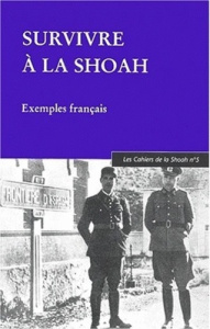 Les Cahiers de la Shoah N°5 : Survivre à la Shoah. Exemples français