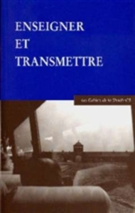 Les Cahiers de la Shoah N° 8 : Enseigner et transmettre - Kaspi André ; Grynberg Anne ; Hazan Katy ; Kévonia