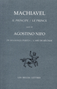 Le Prince suivi de L'Art de régner. Edition bilingue français-italien - Machiavel Nicolas ; Nifo Agostino ; Larivaille Pau