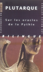 Sur les oracles de la Pythie. Edition bilingue français-grec ancien - PLUTARQUE/CRIPPA