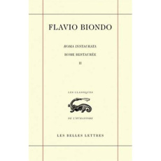 Rome restaurée. Tome 2, Livres 2 et 3 - Biondo Flavio ; Raffarin Anne ; Coarelli Filippo