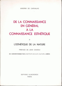 De la connaissance en général à la connaissance esthétique. Tome 1 : L'esthétique de la nature - Carvalho Amorim de