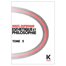 Esthétique et philosophie tome 2 - Dufrenne Mikel