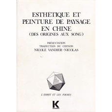 Esthétique et peinture de paysages en Chine. Des origines aux Song - Rubercy Eryck ; Brion-Guerry Liliane