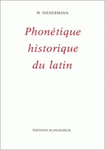 Précis de phonétique historique du latin - Niedermann Max