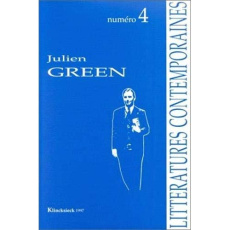 LITTERATURES CONTEMPORAINES. Tome 4, Julien Green - Cresciucci Alain ; Touzot Jean